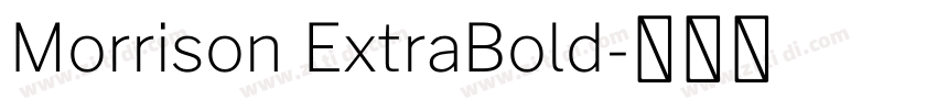 Morrison ExtraBold字体转换 Morrison ExtraBold字体转换